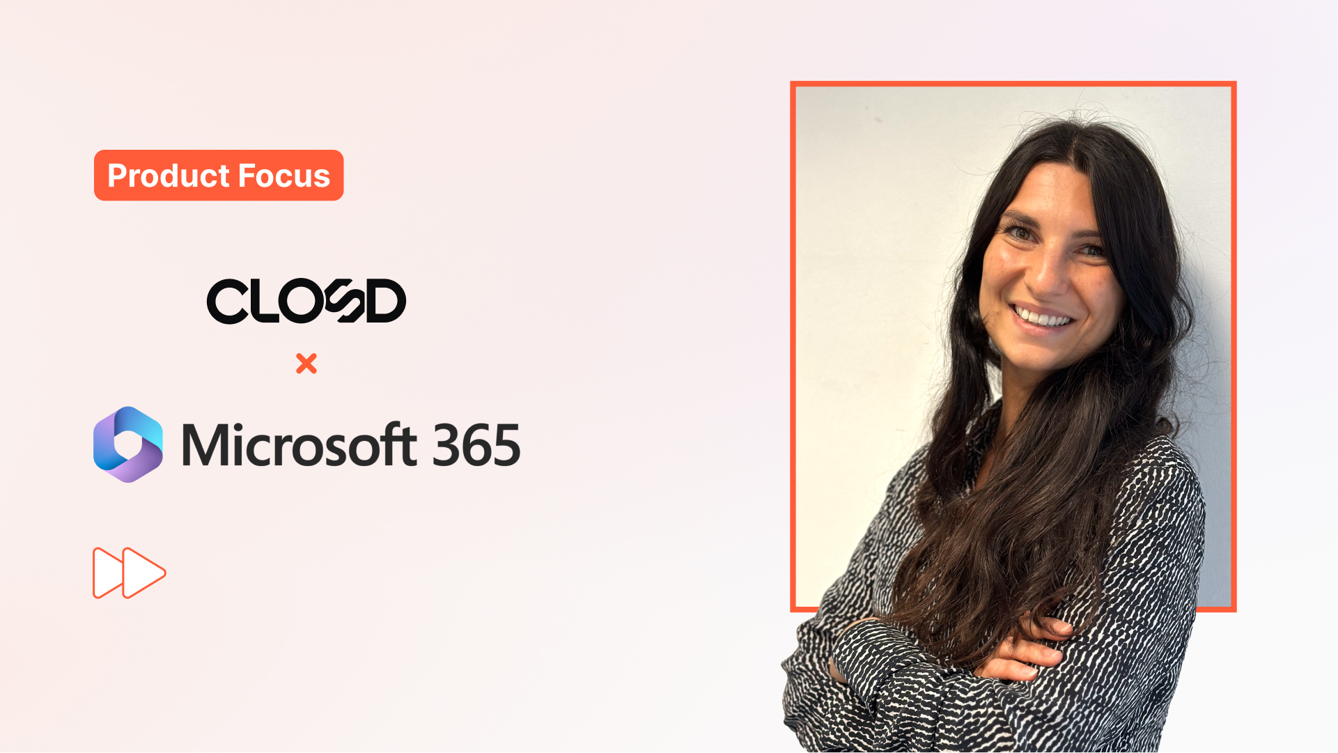 Product Focus with Marie-Céline and the Microsoft 365 integration on Closd.