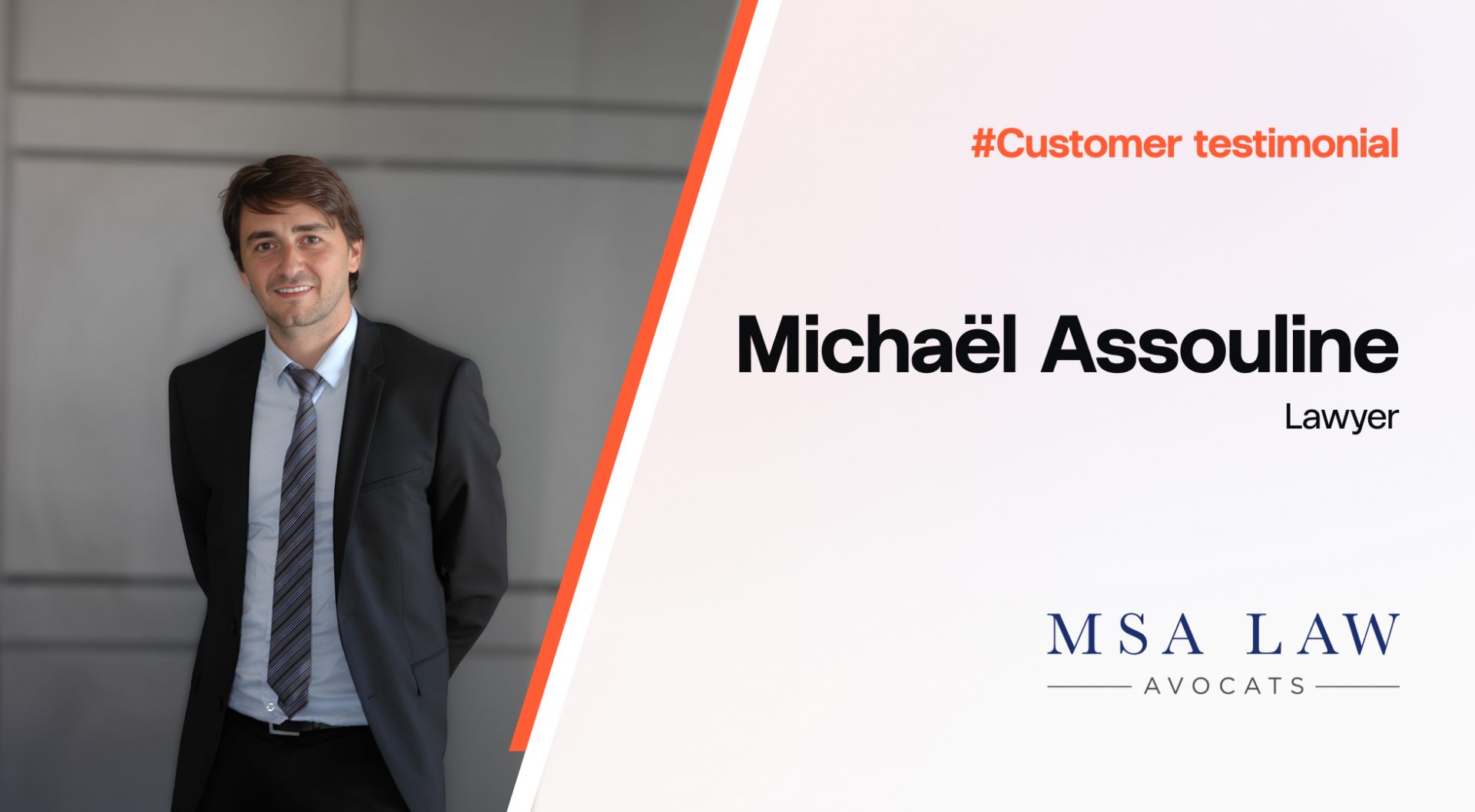 Client testimony : Michaël Assouline, founder of MSA Law